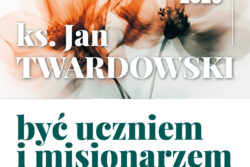 Konkurs Recytatorski twórczości ks. Jana Twardowskiego „Być uczniem i misjonarzem”